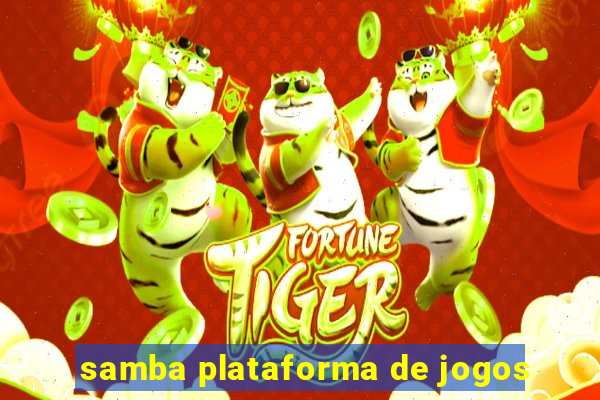 samba plataforma de jogos